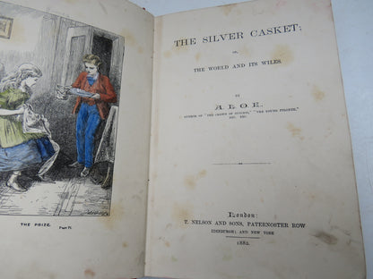 The Silver Casket: Or The World and Its Wiles By A. L. O. E. 1882