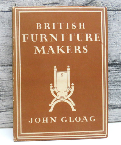 British Furniture Makers by John Gloag (Art & History Book, 1946) book front cover