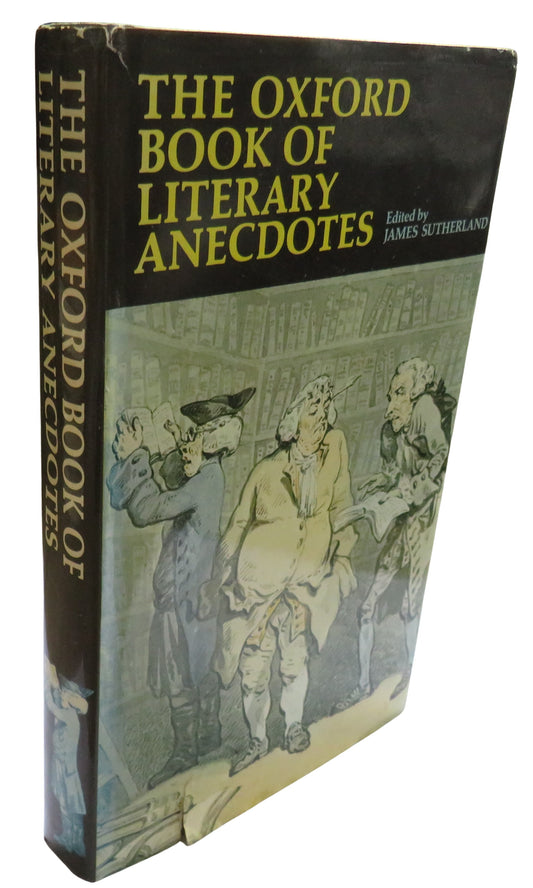 The Oxford Book of Literary Anecdotes Edited By James Sutherland 1976, Vintage Book