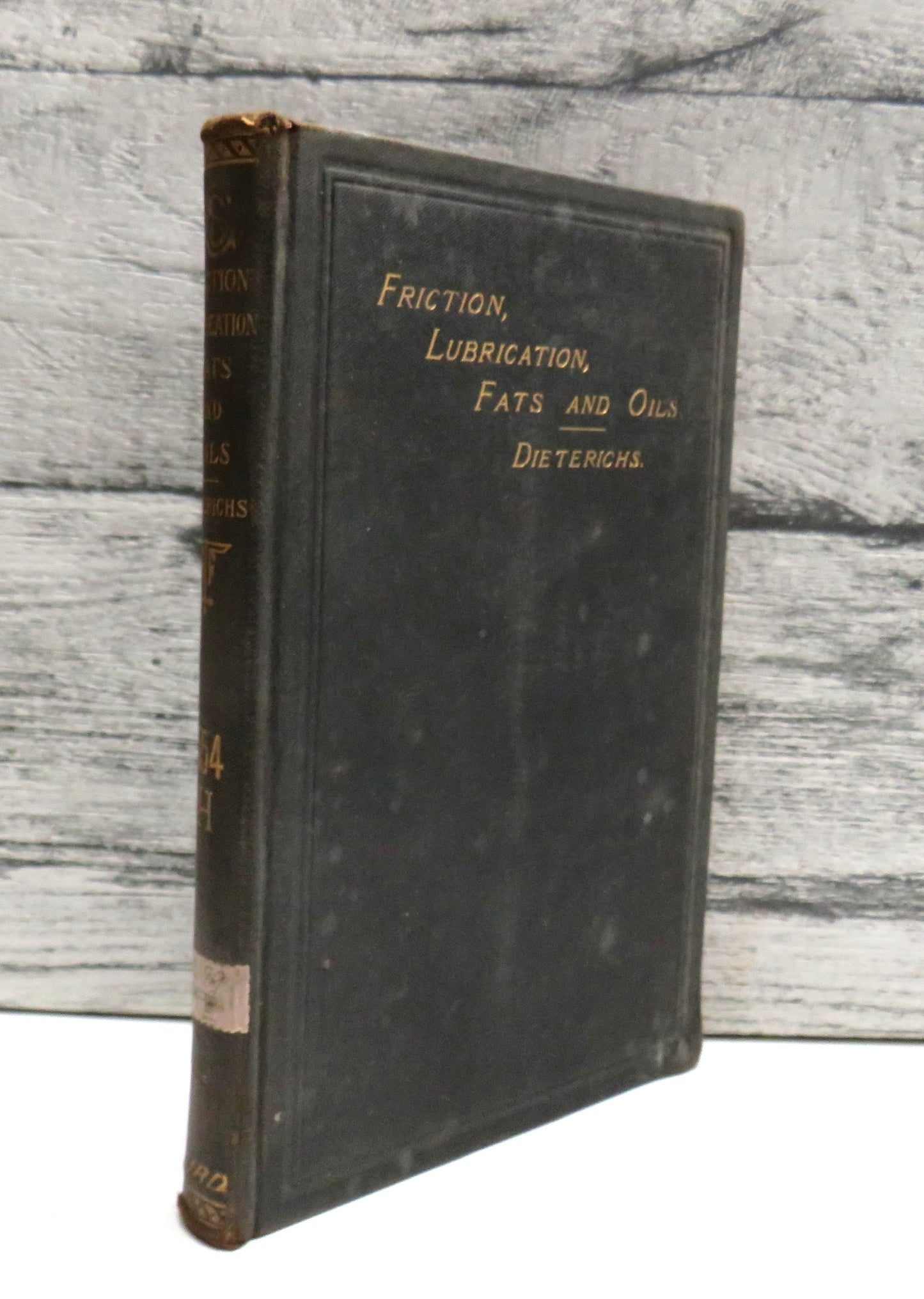 A Practical Treatise On Friction, Lubrication, Fats and Oils By Emil F. Dieterichs 1906