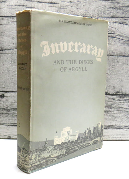 Inveraray and The Dukes of Argyll By Ian G. Lindsay and Mary Cosh 1973 book front cover