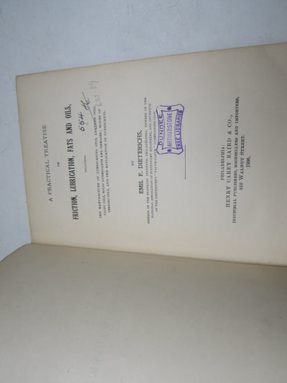 A Practical Treatise On Friction, Lubrication, Fats and Oils By Emil F. Dieterichs 1906