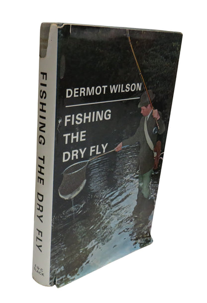 Fishing The Dry Fly By Dermot Wilson 1970 book front cover