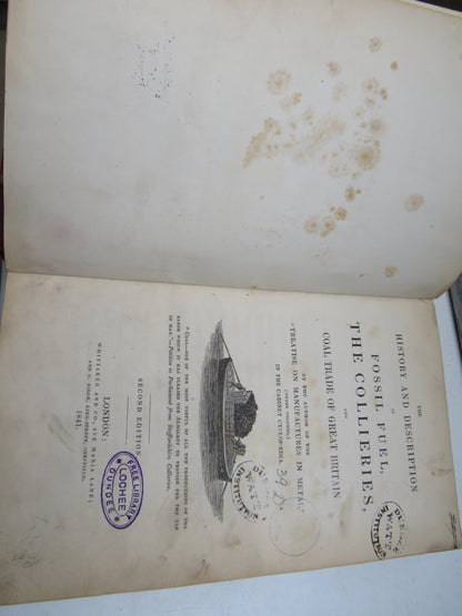 The History and Description of Fossil Fuel, The Collieries and Coal Trade of Great Britain 1841