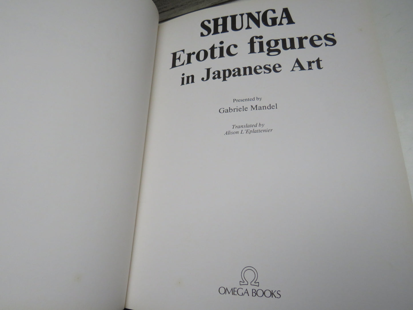 Shunga Erotic Figures in Japanese Art presented by Gabriele Mandel, 1983