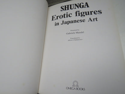 Shunga Erotic Figures in Japanese Art presented by Gabriele Mandel, 1983 book image 3