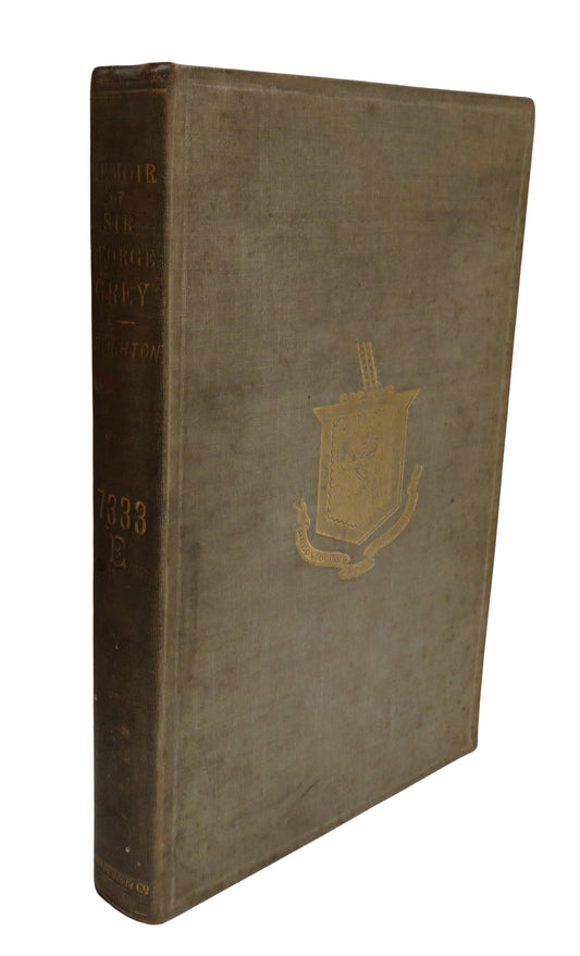 Memoir Of Sir George Grey Bart,. G.C. B. By M. Creighton D.D. Oxon and Cantab 1901