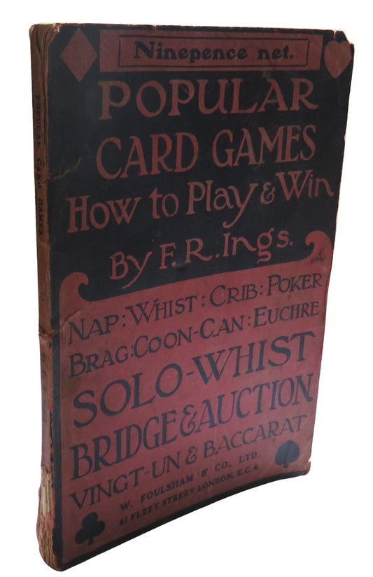Popular Card Games How To Play and Win By F.R. Ings