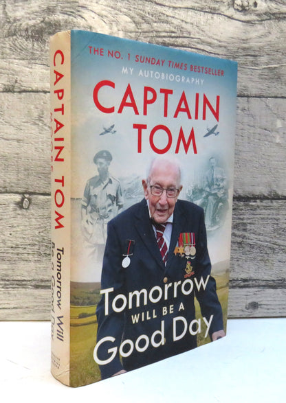 Tomorrow Will Be A Good Day by Captain Tom (Memoir Book, 2020) book front cover