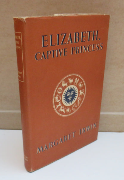 Elizabeth. Captive Princess by Margaret Irwin, 1950 book image 2