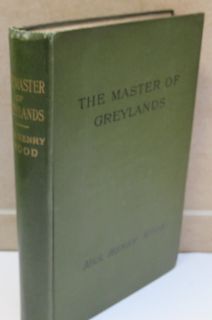 The Master of Greylands A Novel By Mrs Henry Wood 1903 book image 2