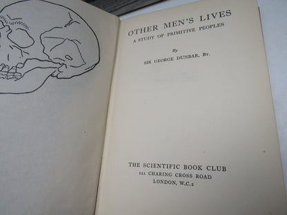Other Men's Lives, A Study of Primitive Peoples by Sir George Dunbar, 1938 book image 3