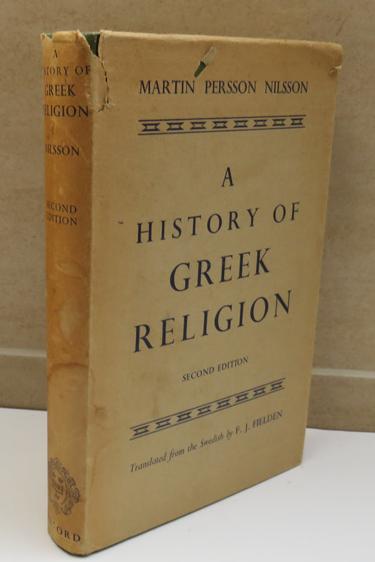 A History of Greek Religion By Martin P. Nilsson Translated From Swedish By F.J.Fielden 1949