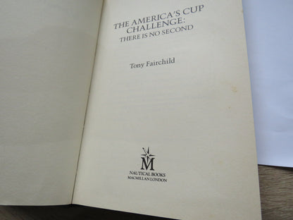 The America's Cup Challenge: There Is No Second By Tony Fairchild 1983 book image 2