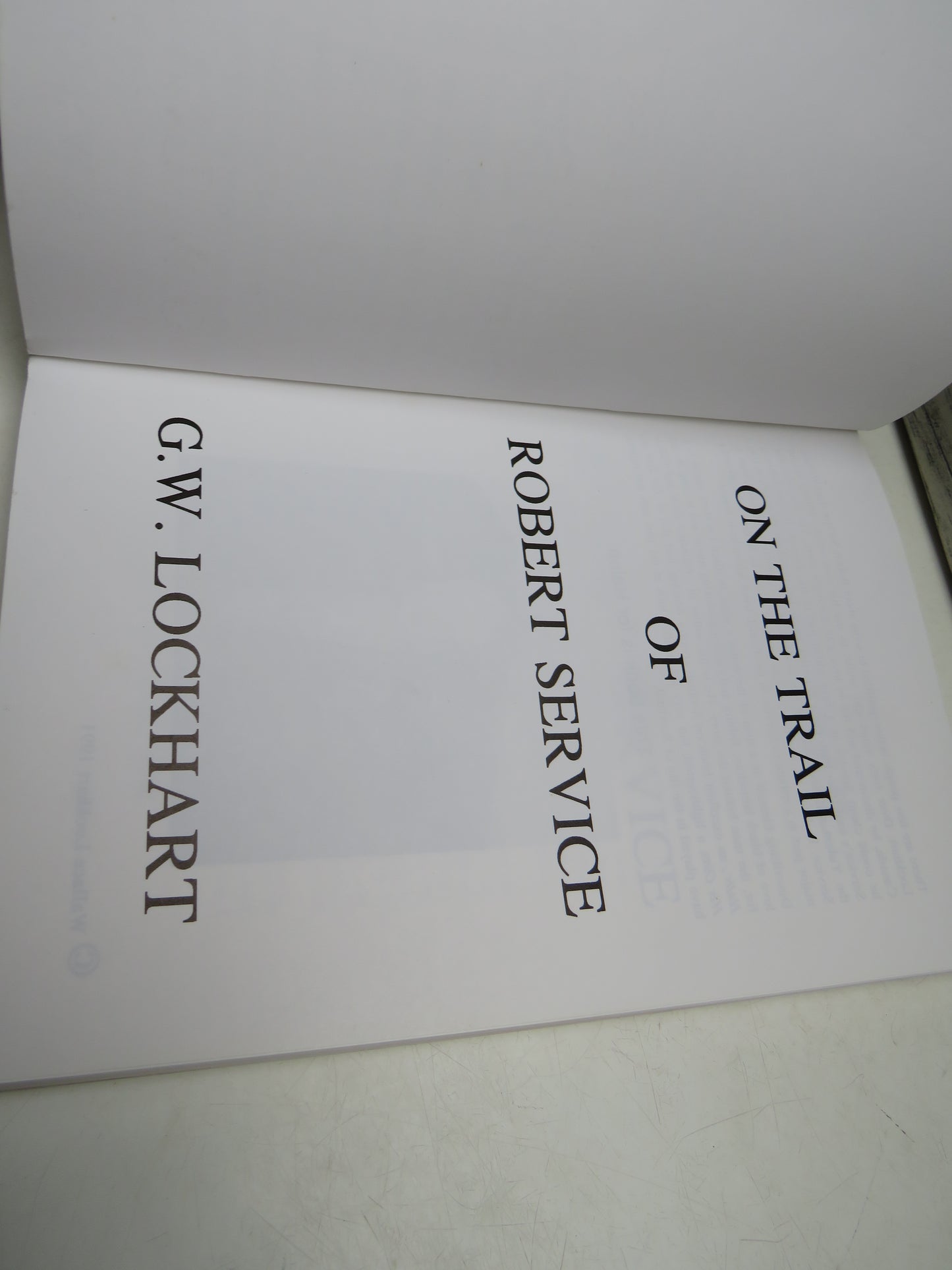 On The Trail of Robert Service by G. W. Lockhart, 1992