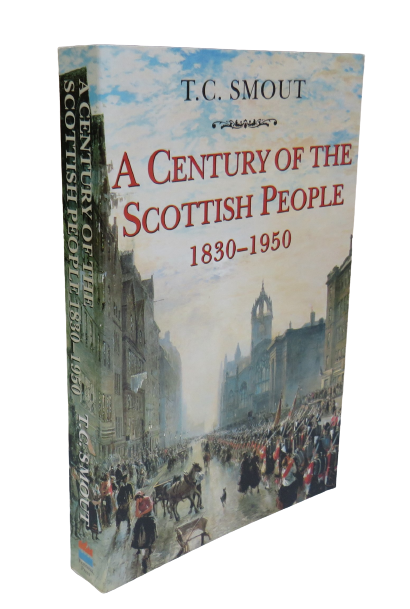 A Century of the Scottish People 1830-1950 by T. C. Smout, 1997