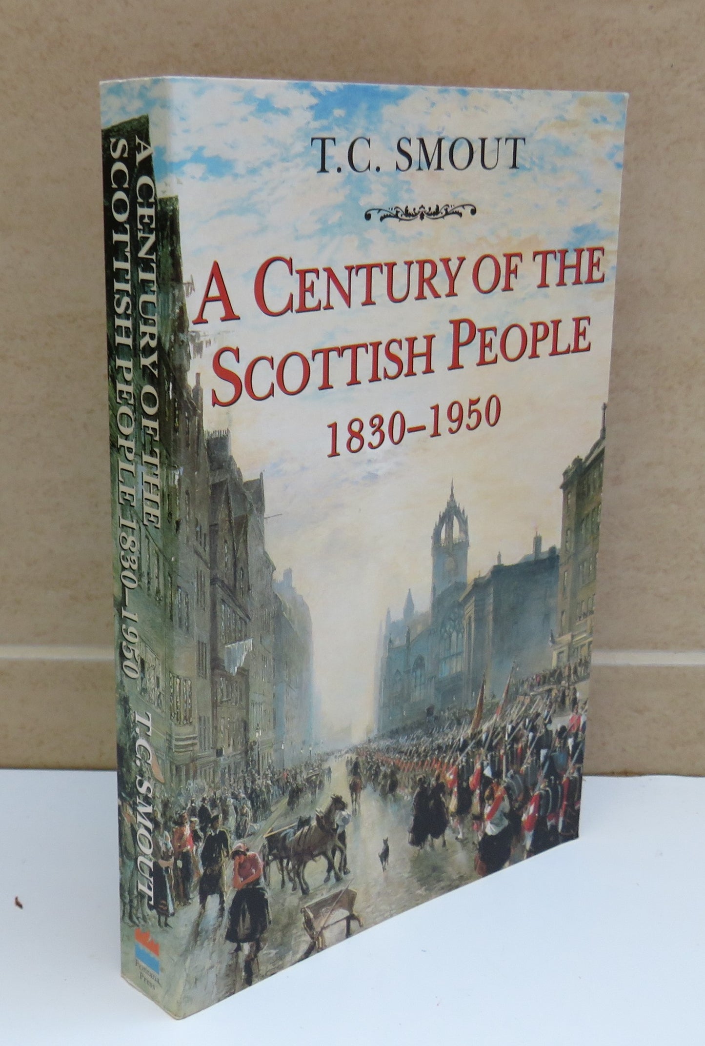 A Century of the Scottish People 1830-1950 by T. C. Smout, 1997