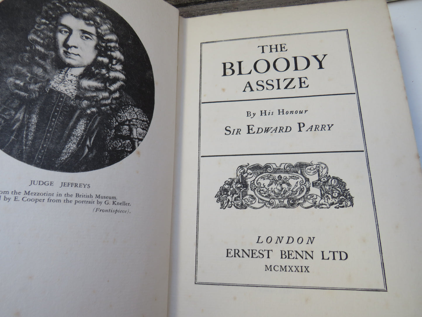 The Bloody Assize By His Honour Sir Edward Parry 1929