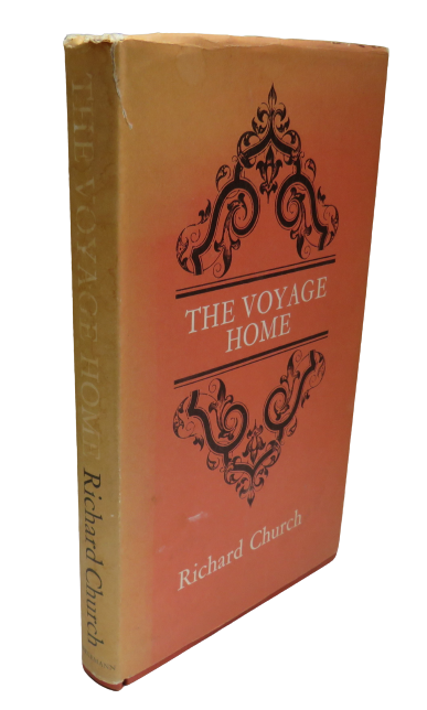 The Voyage Home By Richard Church 1964 1st Edition book front cover
