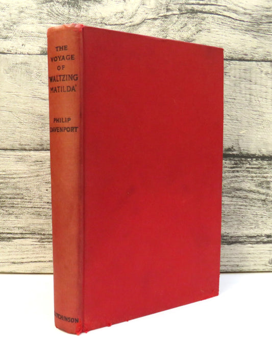 The Voyage of 'Waltzing Matilda' By Philip Davenport 1954