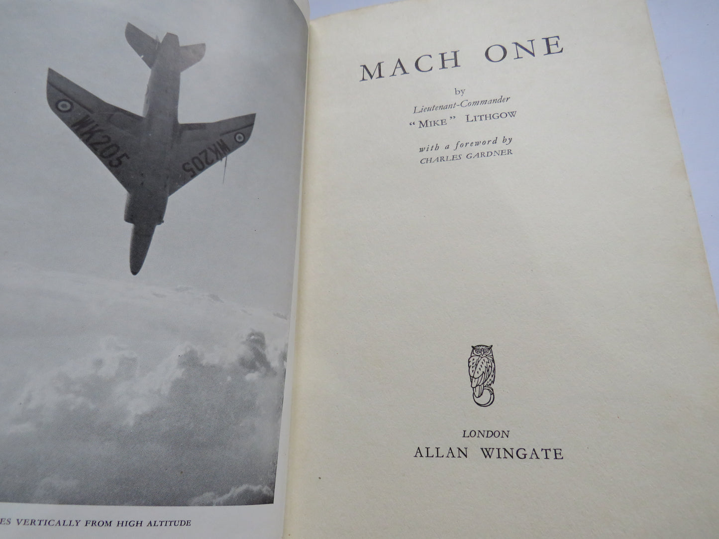 Mach One By Lieutenant-Commander "Mike" Lithgow 1954 1st Edition