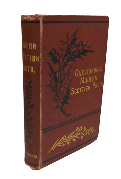 One Hundred Modern Scottish Poets with Biographical and Critical Notices, 1880