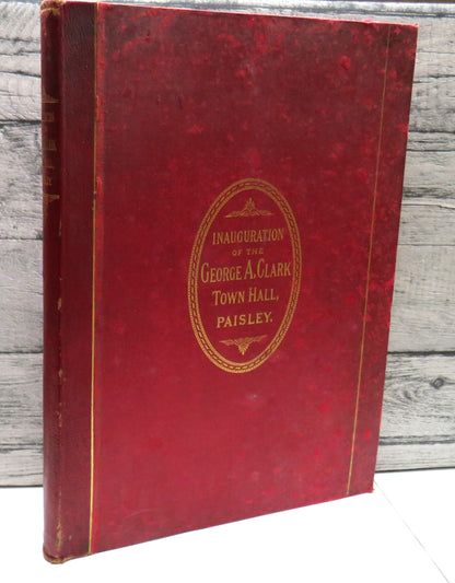 The Inauguration of the George A. Clark Town Hall, Paisley, with Phototype and Woodburytype Illustra book front cover