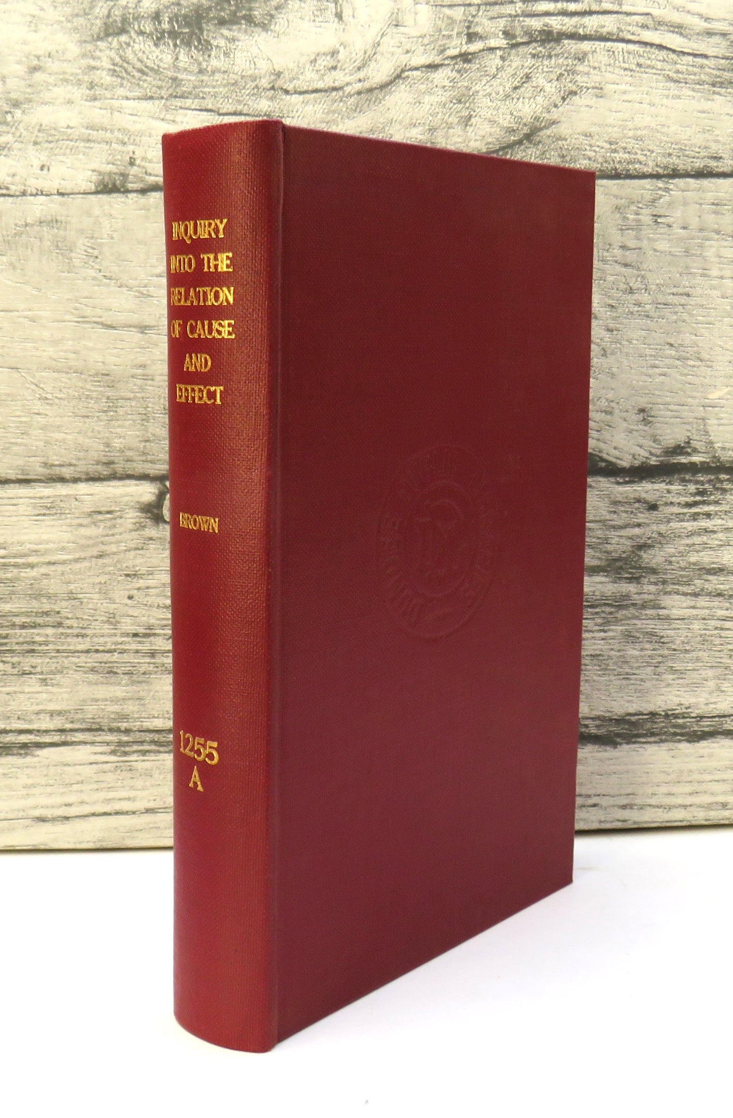 Inquiry Into The Relation of Cause and Effect By Thomas Brown 1835