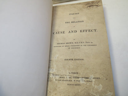 Inquiry Into The Relation of Cause and Effect By Thomas Brown 1835