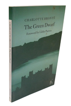 Load image into Gallery viewer, The Green Dwarf By Charlotte Bronte Foreword By Libby Purves 2003
