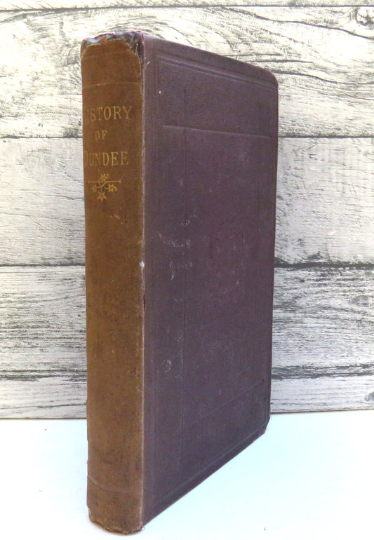 The Municipal History of Dundee, 1873 (First Edition Book)