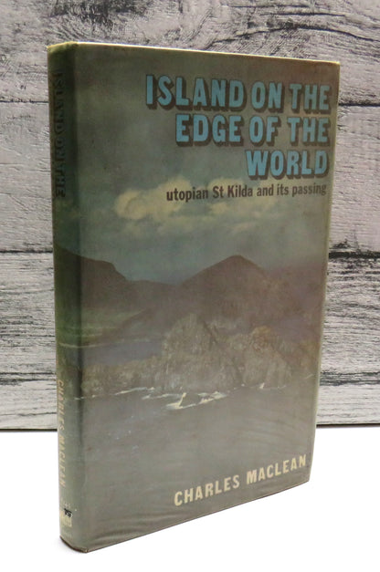 Island on the Edge of the World , Utopian St Kilda and its Passing by Charles Maclean, 1972 book front cover