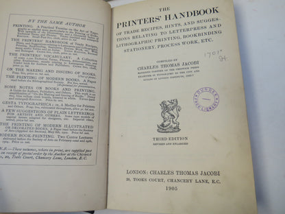 The Printers' Handbook Of Trade Recipes, Hints, and Suggestions Relating To Letterpress and Lithographic Printing, Bookbinding, Stationery, Process Work Etc 1905