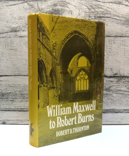 William Maxwell To Robert Burns By Robert Donald Thornton 1979