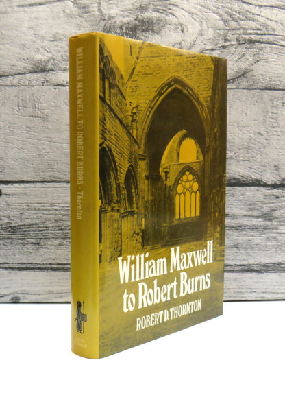 William Maxwell To Robert Burns By Robert Donald Thornton 1979
