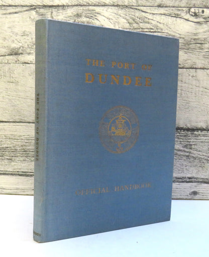 The Port of Dundee, Official Handbook, issued by the Trustees of the Harbour of Dundee, 1952 book front cover
