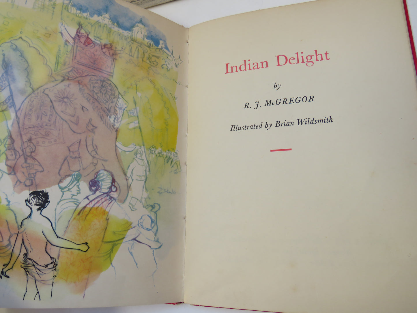 Indian Delight By R. J. McGregor Illustrated By Brian Wildsmith 1958