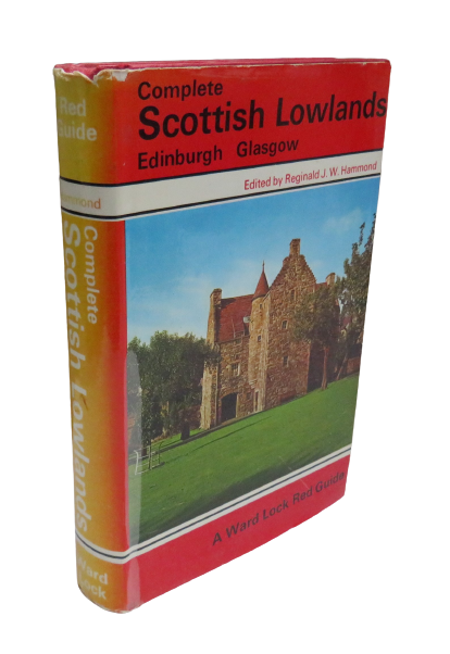 Complete Scottish Lowlands:  Edinburgh, Glasgow, A Ward Lock Red Guide, Edited by Reginald J. W. Hammond, 1974