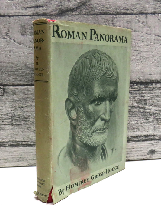 Roman Panorama, A Background for To-day by Humfrey Grose-Hodge (History Book, 1944)