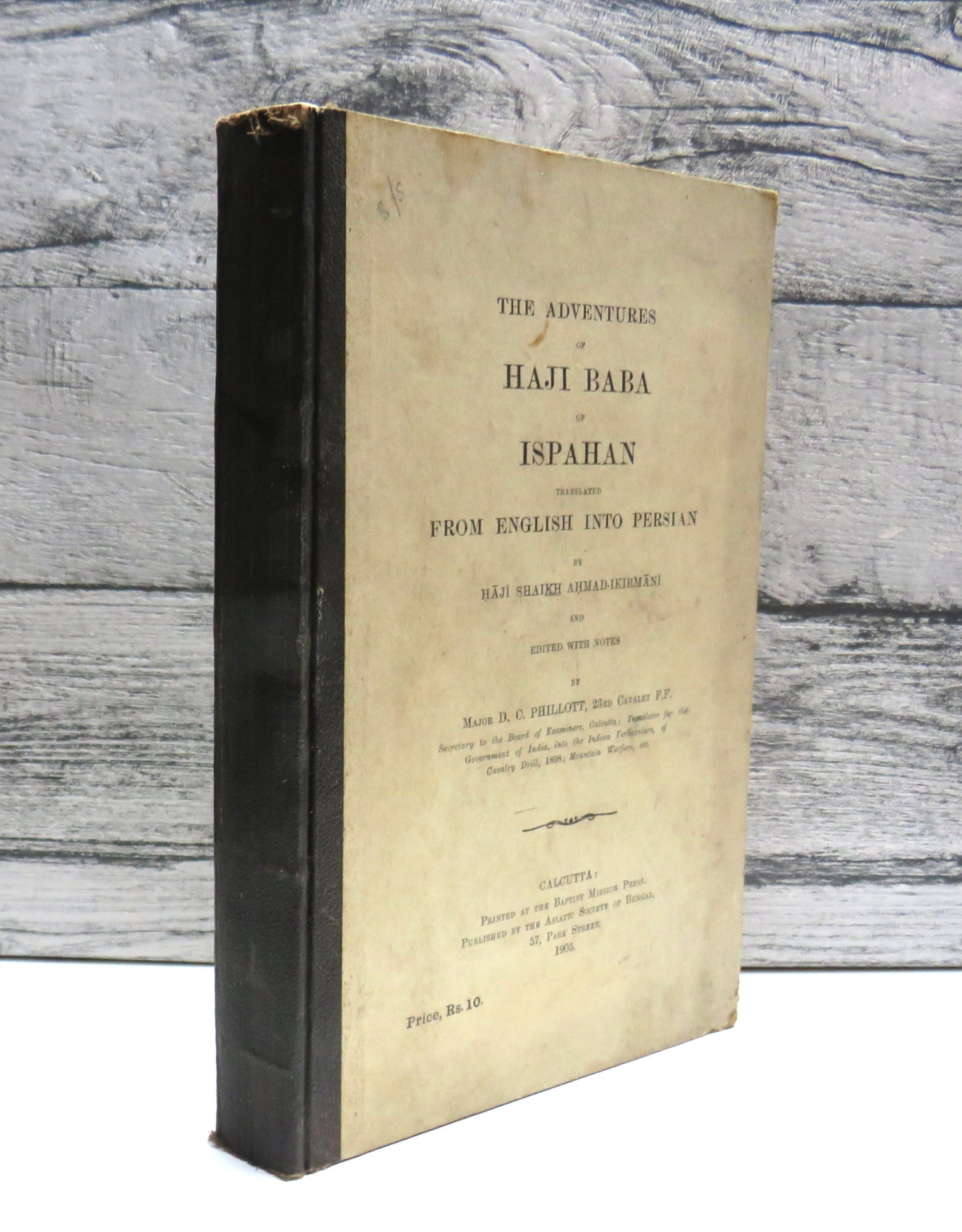 The Adventures of Haji Baba of Ispahan Translated From English Into Persion By Haji Shaikh Ahmad-Ikirmani  1905