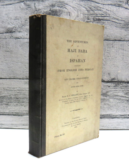 The Adventures of Haji Baba of Ispahan Translated From English Into Persion By Haji Shaikh Ahmad-Ikirmani  1905