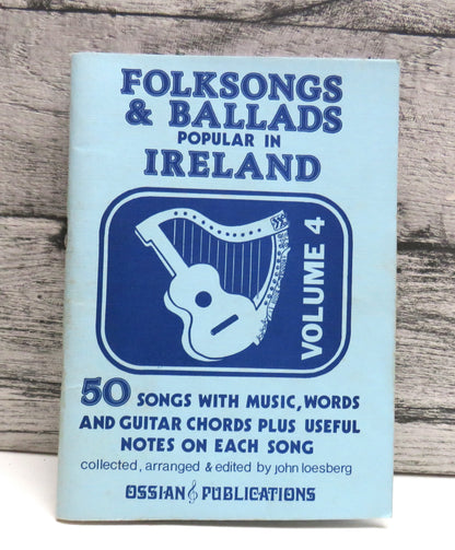 Folksongs & Ballads Popular in Ireland, Volume 4 by John Loesberg (Music Book, 1989) book front cover
