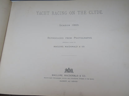 Yacht Racing On The Clyde Season 1895 Reproduced From Photographs Specially Taken By Maclure MacDona book image 5