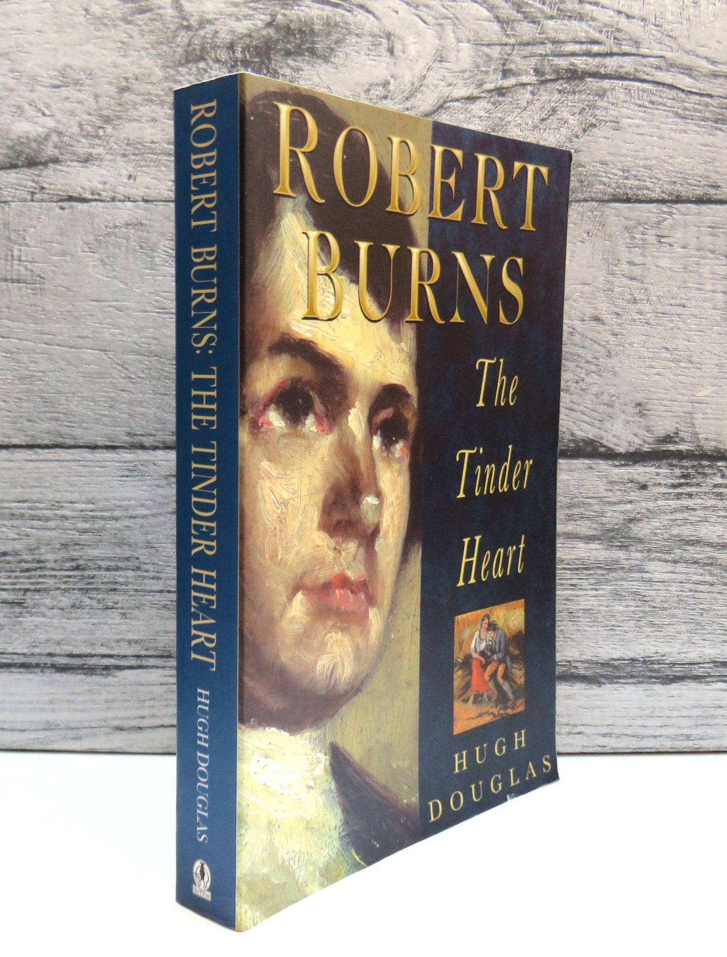 Robert Burns The Tinder Heart By Hugh Douglas 1998