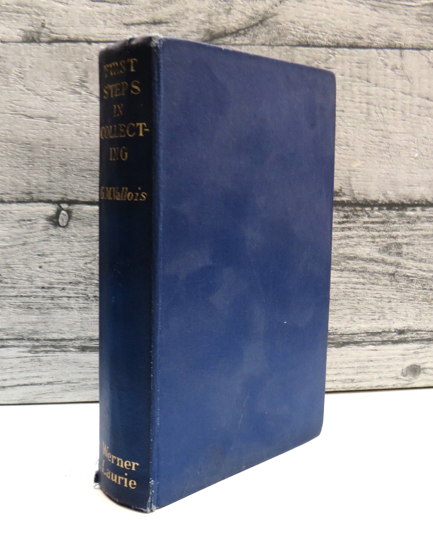 First Steps In Collecting Furniture, Glass, China By G. M. Vallois 1953