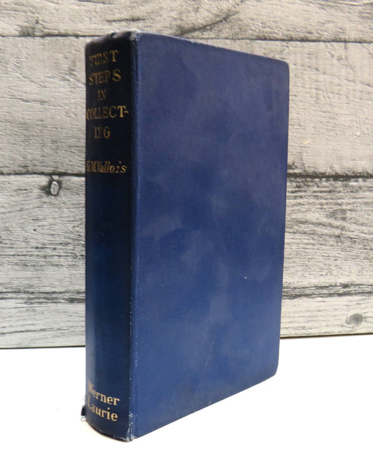 First Steps In Collecting Furniture, Glass, China By G. M. Vallois 1953