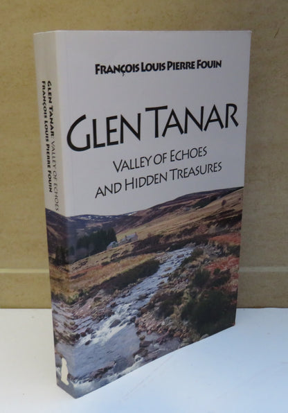 Glen Tanar Valley of Echoes and Hidden Treasures By Francois Louis Pierre Fouin 2010 book image 2