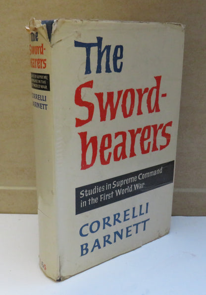 The Sword-bearers, Studies in Supreme Command in the First World War by Correlli Barnett, 1963 book image 2