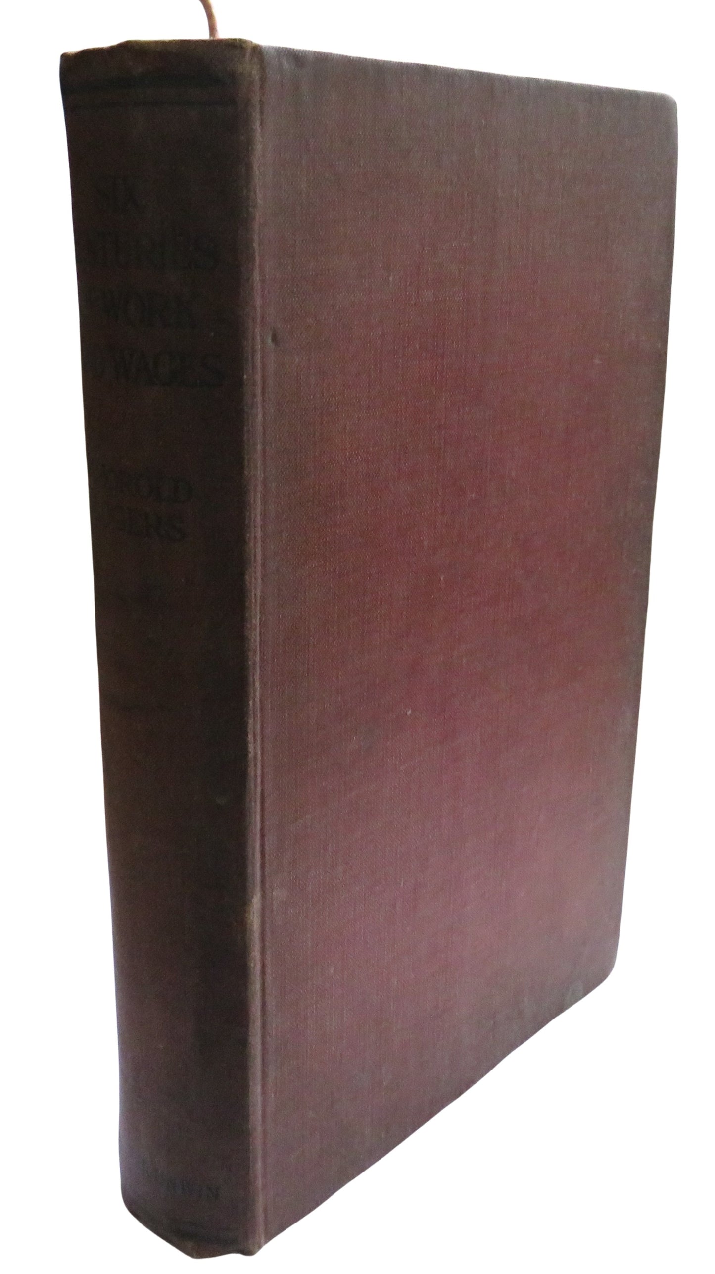 Six Centuries of Work and Wages The History of English Labour By James E. THorold Rogers 1917