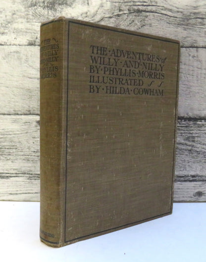 The Adventures of Willy and Nilly by Phyllis Morris, with Illustrations by Hilda Cowham, 1921 book front cover